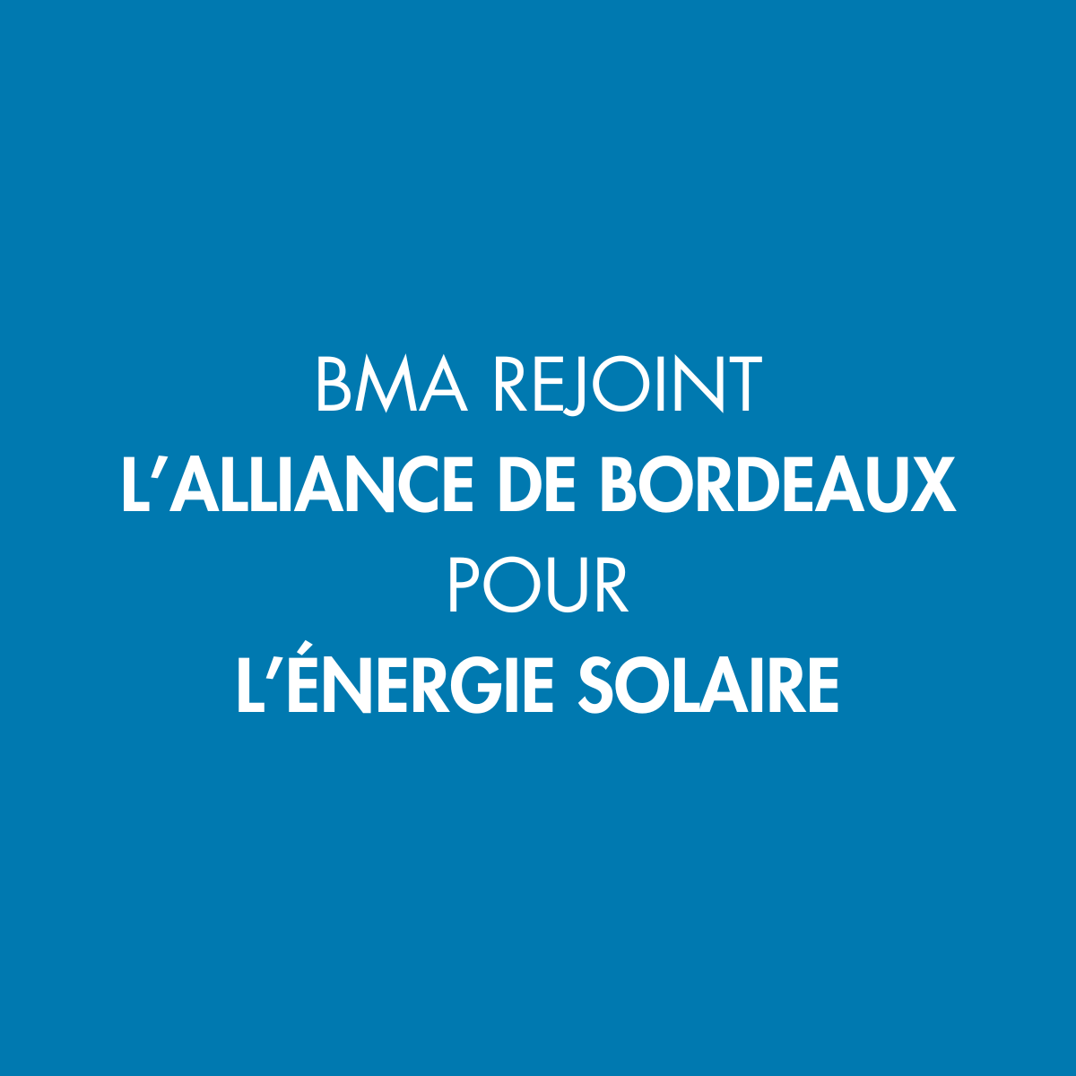 BMA rejoint l’Alliance de Bordeaux pour l’énergie solaire